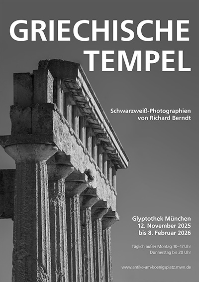 Griechische Tempel Glyptothek München, Plakatmotiv der Sonderausstellung Griechische Tempel. Schwarzweiß-Photographien von Richard Berndt in der Glyptothek. Das Motiv zeigt den Aphaiatempel auf Ägina, Plakatmotiv der Sonderausstellung: Griechische Tempel. Schwarzweiß-Photographien von Richard Berndt in der Glyptothek